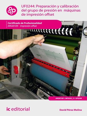 cover image of Preparación y calibración del grupo de presión en máquinas de impresión offset. ARGI0109